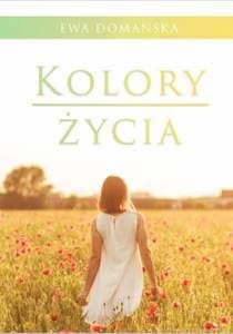 Kolory życia - Ewa Domańska