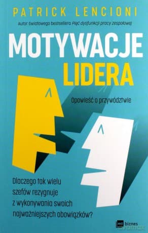 Motywacje lidera - Patrick Lencioni