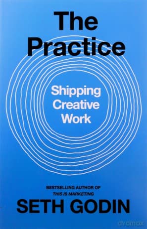 The Practice - Seth Godin