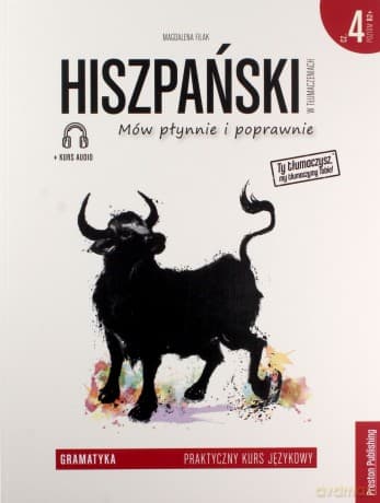 Hiszpański w tłumaczeniach. Gramatyka 4 - Magdalena Filak