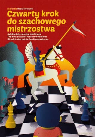 Czwarty krok do szachowego mistrzostwa - Maciej Sroczyński