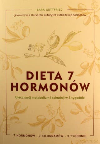 Dieta 7 hormonów. Ulecz swój metabolizm i schudnij w 3 tygodnie - Sara Gottfried