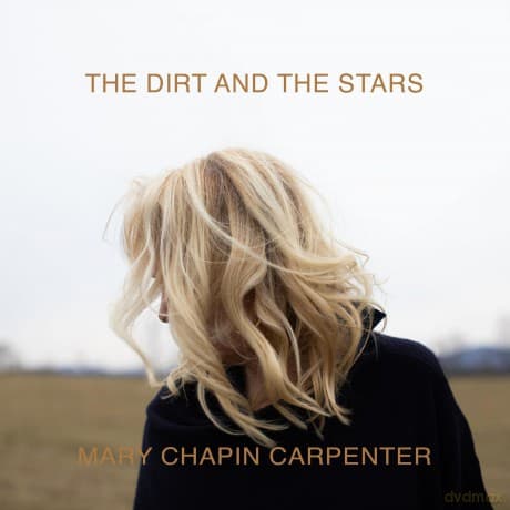 Mary Chapin Carpenter: Dirt And The Stars