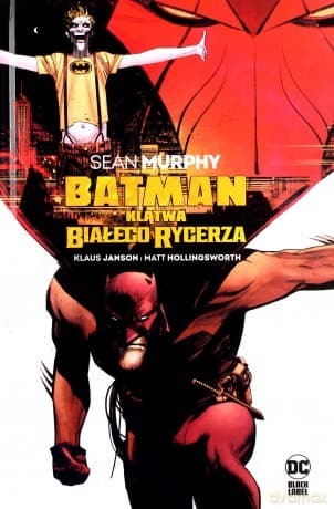 Batman. Klątwa Białego Rycerza - Sean Murphy
