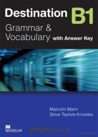 Destination B1 Grammar&Vocabulary + key - Malcom Mann, Steve Taylore Knowles