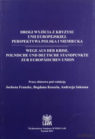 Drogi wyjścia z kryzysu Unii Europejskiej. Wege aus der Krise