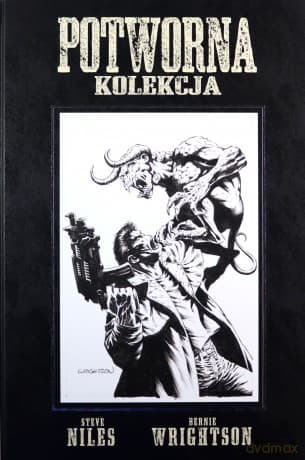Potworna Kolekcja - Steve Niles, Bernie Wrightson