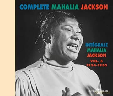 Mahalia Jackson: Integrale vol. 5: 1954-1955