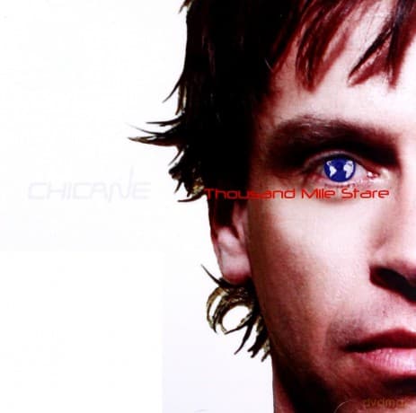 Chicane: Thousand Mile Stare