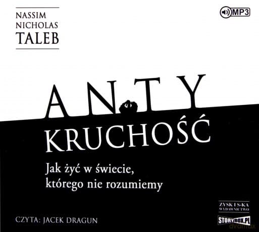 Antykruchość. Jak żyć w świecie, którego nie rozumiemy - Nassim Nicholas Taleb