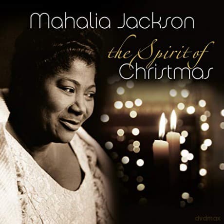 Mahalia Jackson: Spirit Of Christmas