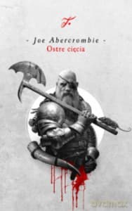 Ostre cięcia. Cykl Pierwsze prawo - Joe Abercrombie