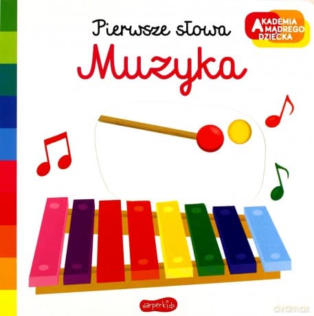 Muzyka. Akademia mądrego dziecka. Pierwsze słowa - Nathalie Choux