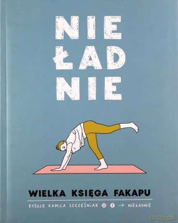 Nieładnie. Wielka księga fakapu - Kamila Szcześniak