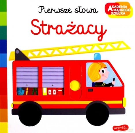 Strażacy. Akademia mądrego dziecka. Pierwsze słowa - Nathalie Choux