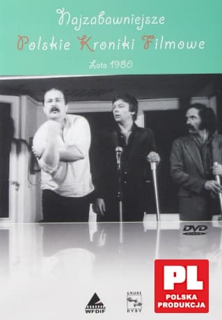 Propaganda PRL-u: Najzabawniejsze Polskie Kroniki Filmowe. Lata 80-te