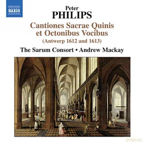 Peter Philips: Cantiones Sacrae Quinis et Octonibus Vocibus (1612 & 1613)