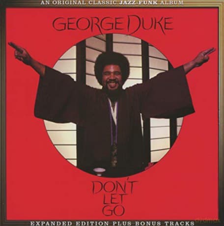 George Duke: Don't Let Go (Expanded)