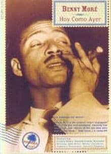 Benny More: Hoy Como Ayer. El Barbaro Del Ritmo