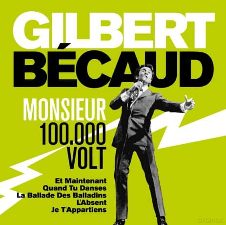 Gilbert Becaud: Monsieur 100.000 Volts