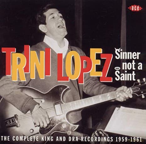 Trini Lopez: Sinner Not A Saint