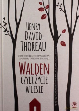 Walden. Czyli życie w lesie - Henry David Thoreau