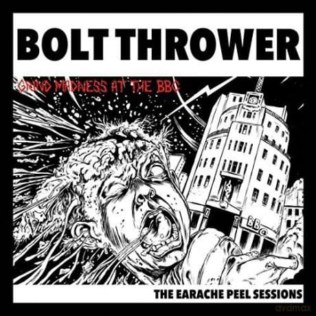 Bolt Thrower: The Earache Peel Sessions
