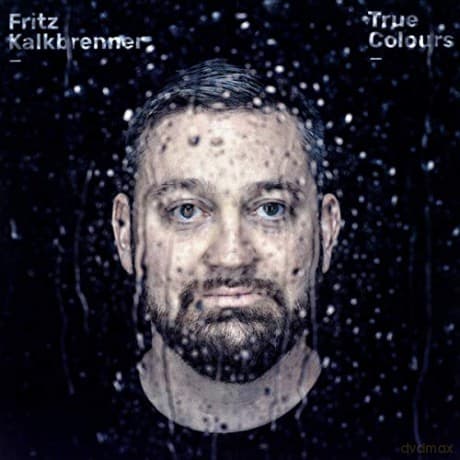 Fritz Kalkbrenner: True Colours