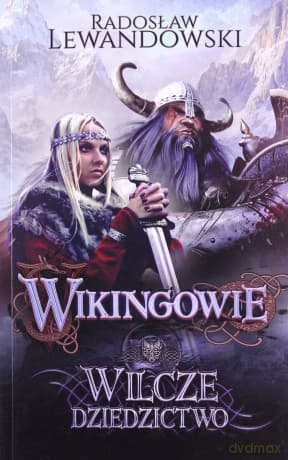 Wikingowie (Tom 1) Wilcze dziedzictwo - Radosław Lewandowski