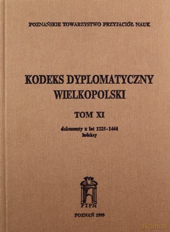 Kodeks dyplomatyczny Wielkopolski (Tom XI)