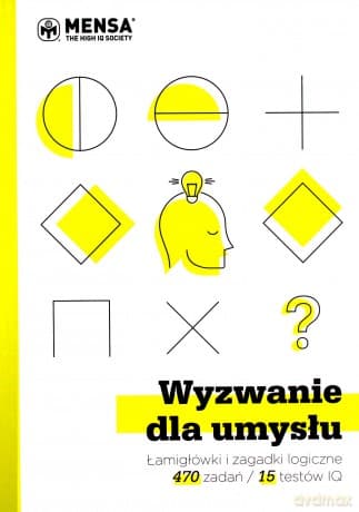 Wyzwanie dla umysłu. Łamigłówki i zagadki logiczne w 15 testach IQ - John Bremner, Philip Carter, Ken Russell