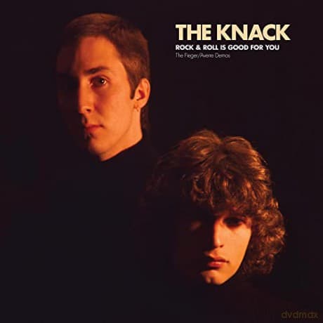 The Knack: Rock & Roll Is Good for You