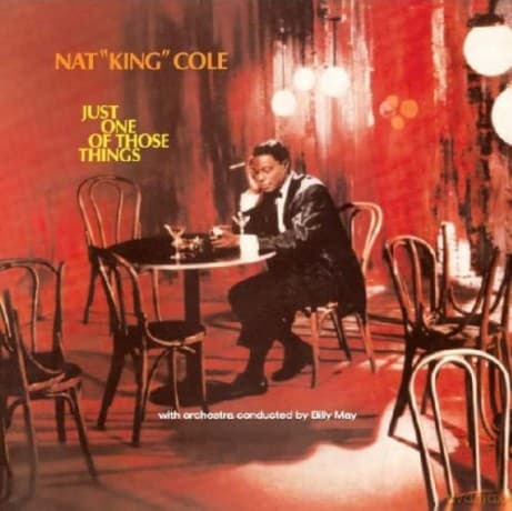 Nat 'King' Cole: Just One Of Those Things