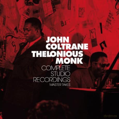 John Coltrane & Thelonious Monk: Complete Studio Recordings