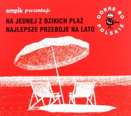 Dobre Bo Polskie - Na Jednej Z Dzikich Plaż - Najlepsze Przeboje Na Lato
