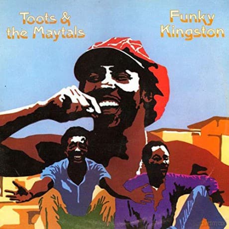 Toots & The Maytals: Funky Kingston
