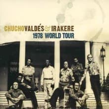 Chucho Valdes & Irakere: 1978 World Tour