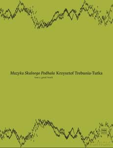 Muzyka Skalnego Podhala (Tom 1) Garść Teorii - Krzysztof Trebunia-Tutka