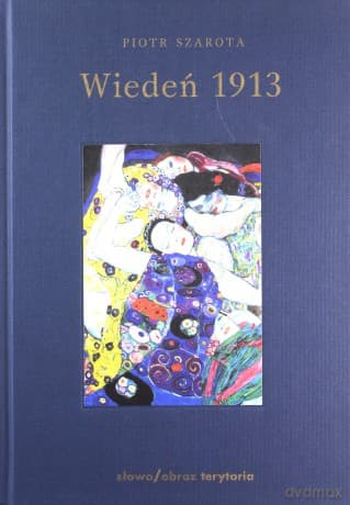 Wiedeń 1913 - Piotr Szarota