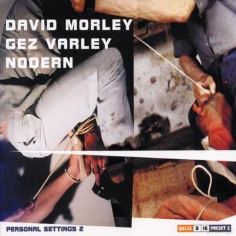 David Morley, Gez Varley, Nodern: Personal Settings 2