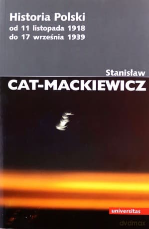 Historia Polski od 11 listopada 1918 do 17 września 1939 - Stanisław Cat-Mackiewicz
