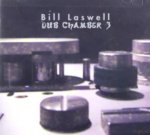 Bill Laswell: Sacred System - Dub Chamber - Chapter Three