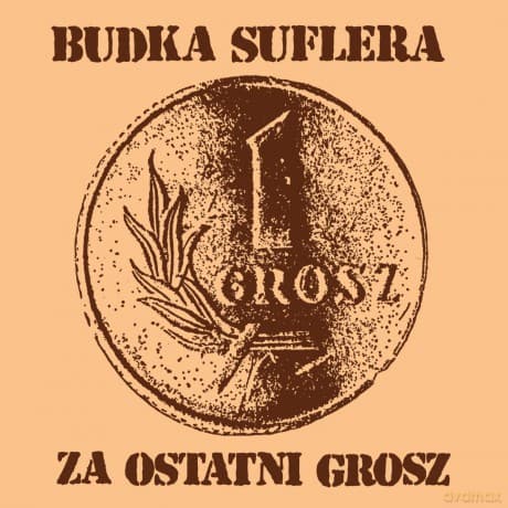 Budka Suflera: Za ostatni grosz