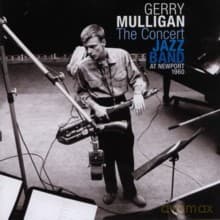 Gerry Mulligan: The Concert Jazz Band At Newport 1960 (Bonus Tracks)