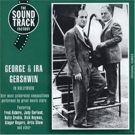 George Gershwin & Ira Gershwin: In Hollywood