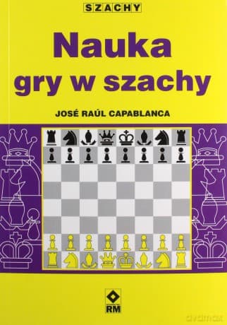 Nauka gry w szachy - Jose Raul Capablanca