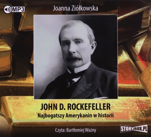John D. Rockefeller. Najbogatszy Amerykanin w historii - Joanna Ziółkowska