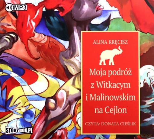 Moja podróż z Witkacym i Malinowskim na Cejlon - Alina Kręcisz