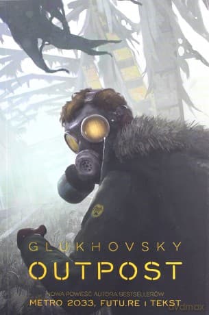 Outpost - Dmitry Glukhovsky
