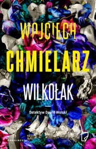 Wilkołak - Wojciech Chmielarz
